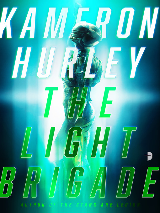 Title details for The Light Brigade by Kameron Hurley - Available